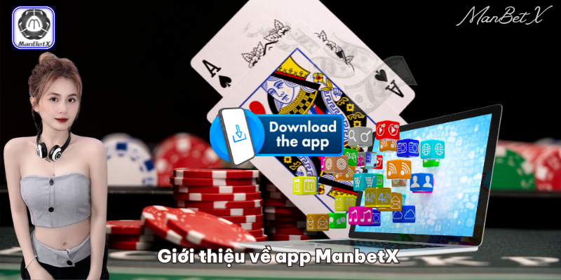 Giới thiệu về app ManbetX 